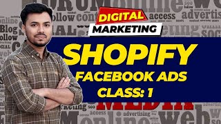 Shopify Facebook Ads Tutorial in Bangla  Facebook Marketing Class 1 by Pretom Sir [upl. by Glaser314]