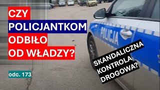 Aroganckie policjantki prowadzą kontrolę drogową łamiąc przepisy Chciały zrobić statystykę 173 [upl. by Ocsic938]