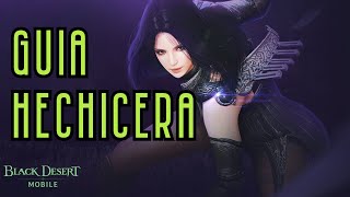 GUIA de la HECHICERA  BLACK DESERT MOBILE [upl. by Baryram]