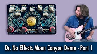 Dr No Effects Moon Canyon Demo  Part 1 [upl. by Benedikt]