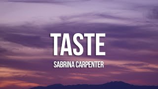 Sabrina Carpenter  Taste Lyrics [upl. by Meijer]