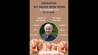 Einkehrtag mit Pastor Peter Meyer 03112024 1 Lobpreis und 1 Vortrag  Die Frucht der Treue [upl. by Newnorb846]