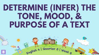 Determine Infer the Tone Mood and Purpose of a Text  English 4 Quarter 3 Week 6 [upl. by Bald]