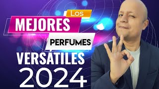 Los MEJORES PERFUMES VERSÁTILES del 2024 [upl. by Eimile555]