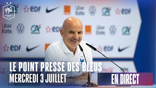 Le replay de la conférence de presse des Bleus mercredi 3 juillet [upl. by Eibur553]