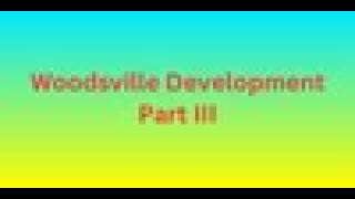 Woodsville Development Part III [upl. by Dhruv]