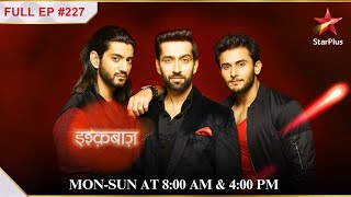 Ishqbaaz  S1  Ep223  Shivaay ne kiya bada khulaasa [upl. by Jovitah]