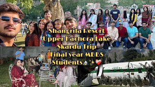 Shangrila Resort Upper Kachora Lake 2nd Day of Skardu Trip Vlog MBBS students 2024🏔️✨ [upl. by Anyat914]