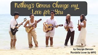 NOTHINGS GONNA CHANGE MY LOVE FOR YOU by George Benson  Song Cover by MPG Rondalla [upl. by Okiek]