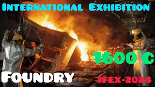 International Foundry Exhibition  2024  Life of a Foundryman  IFEX  Temp 1600°C  Molten Metal [upl. by Aynekal]