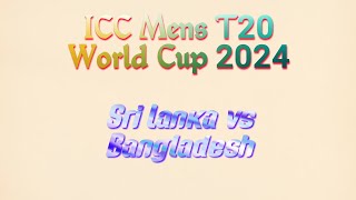 BANGLADESH VS SRI LANKA FULL HIGHLIGHTS ICC T20 WORLD CUP 2024 BAN VS SL [upl. by Lock]