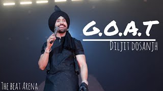 Diljit Dosanjh  GOAT Official Music Video  The Beat Arena [upl. by Jeni]