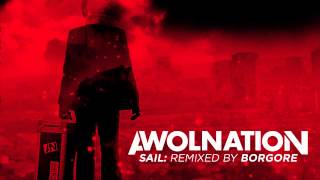 AWOLNATION  Sail Borgore Remix [upl. by Wolfie]