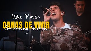 Ganas de Vivir Streaming Version  Kike Pavón [upl. by Fernandes502]