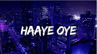 Haaye Oye slowed  reverb [upl. by Lutero841]