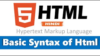 HTML Basic Syntax in Hindi Session 02 [upl. by Nosila]