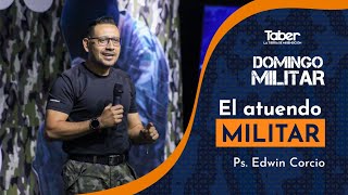 EL ATUENDO MILITAR  Ps Edwin Corcio  Domingo Militar [upl. by Ilohcin]