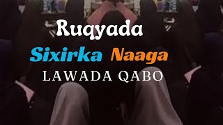 Ruqyad Sixirka Xasadka Naagaha lawada Qabo Dan Galooyinka [upl. by Uhsoj]