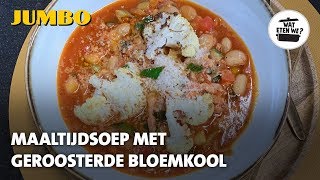 Wat eten we Maaltijdsoep met geroosterde bloemkool [upl. by Onez679]