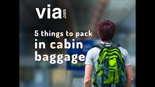 5 Things to Pack in Cabin Baggage [upl. by Simsar683]