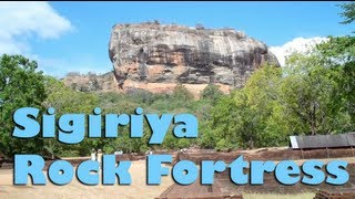 Sigiriya Rock Fortress  Sri Lanka Asia [upl. by Ainollopa354]