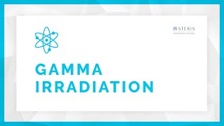 Gamma Irradiation Sterilization Overview  STERIS AST [upl. by Seta]