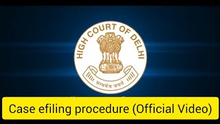 Delhi High court efiling procedure official Video [upl. by Arrotal]