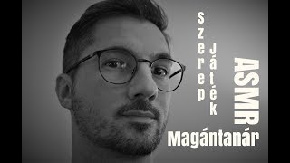 ASMR  Szerepjáték Magántanár suttogás [upl. by Sotnas673]