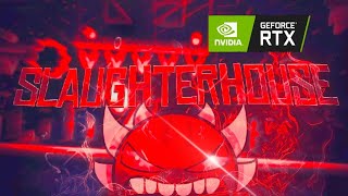 Geometry Dash SLAUGHTERHOUSE RTX geometrydash [upl. by Dawaj]