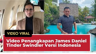 Video Penangkapan James Daniel Tinder Swindler Versi Indonesia [upl. by Chilcote]