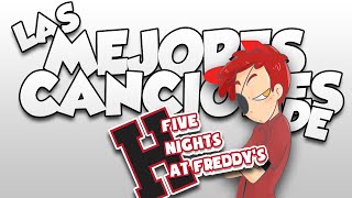 TOP 7  LAS MEJORES CANCIONES DE FNAFHS Mi Opinion [upl. by Eolhc387]