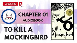 To Kill A Mockingbird  Harper Lee Audiobook Chapter01 [upl. by Thedric269]