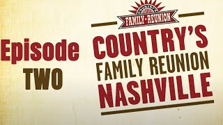 Countrys Family Reunion Nashville  Full Episode 2 [upl. by Stieglitz]