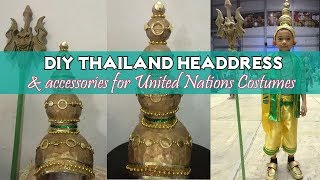 DIY Thailand Headdress for United Nations Costume [upl. by Sato299]