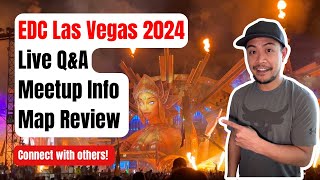 EDC Las Vegas 2024 LIVE QampA Meetup Info Map Review [upl. by Mitchael]