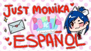 Doki Doki Literature Club ☆ Just Monika ☆ Adaptación Español [upl. by Spence]