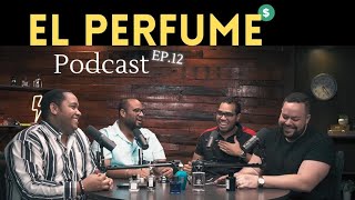 Podcast El Perfume 12 quotFragancia que transmite dinero o que no tiene problema quien lo usaquot [upl. by Selec332]