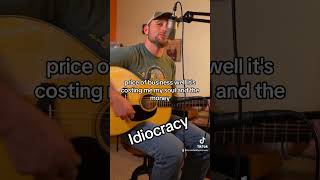 Idiocracy original singersongwritermusician [upl. by Rhona472]