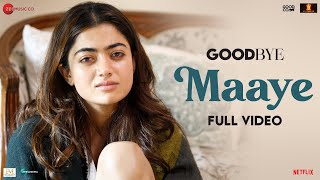 Maaye  Full Video  Goodbye  Amitabh Bachchan Rashmika M  Deedar K Devenderpal Amit T Swanand [upl. by Eenad]