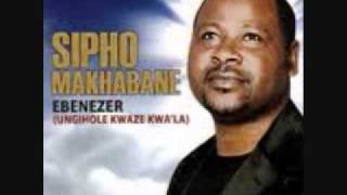 Sipho Makhabane  Ebenezer [upl. by Laitselec]