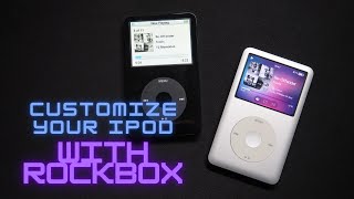 Customizing your iPod classic with Rockbox  installation flac themes games and my opinion [upl. by Brick]