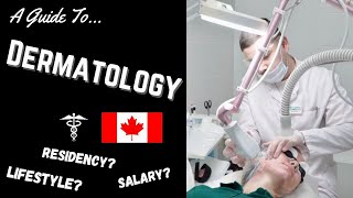 Dermatology in Canada 🇨🇦 Residency Salary and What You Need To Know [upl. by Pelletier]