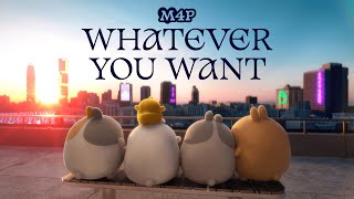 Molang feat M4P Whatever You Want 【Official MV】 [upl. by Ahsit]