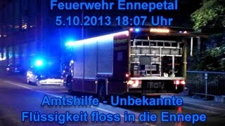 Feuerwehr Ennepetal AmtshilfeUnbekannte Flüssigkeit floss in die Ennepe Sa 05102013 um 1807 Uhr [upl. by Aramad]