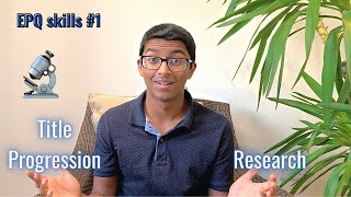 EPQ skills 1 Title progression and research [upl. by Iturhs]