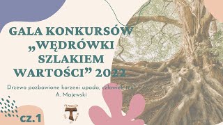 GALA KONKURSÓW „WĘDRÓWKI SZLAKIEM WARTOŚCI” 2022 cz1 [upl. by Nnylecyoj]