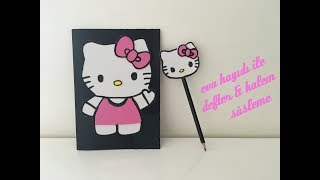 Eva Kağıdı İle Hello Kitty Defter amp Kalem Süsleme  Diy Hello Kitty Notebook amp Pencil Decoration [upl. by Woodsum]