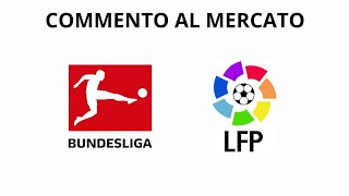 IL VIAGGIO CONTINUA COMMENTIAMO IL MERCATO NELLA BUNDESLIGA TEDESCA E NELLA LIGA SPAGNOLA [upl. by Barcellona507]