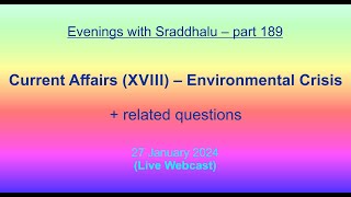 EWS 189 Current Affairs XVIII — Environmental Crisis Evenings with Sraddhalu [upl. by Annaihs4]