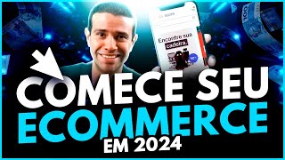 3 Principais Maneiras de Começar um Ecommerce em 2024 [upl. by Eihtur]